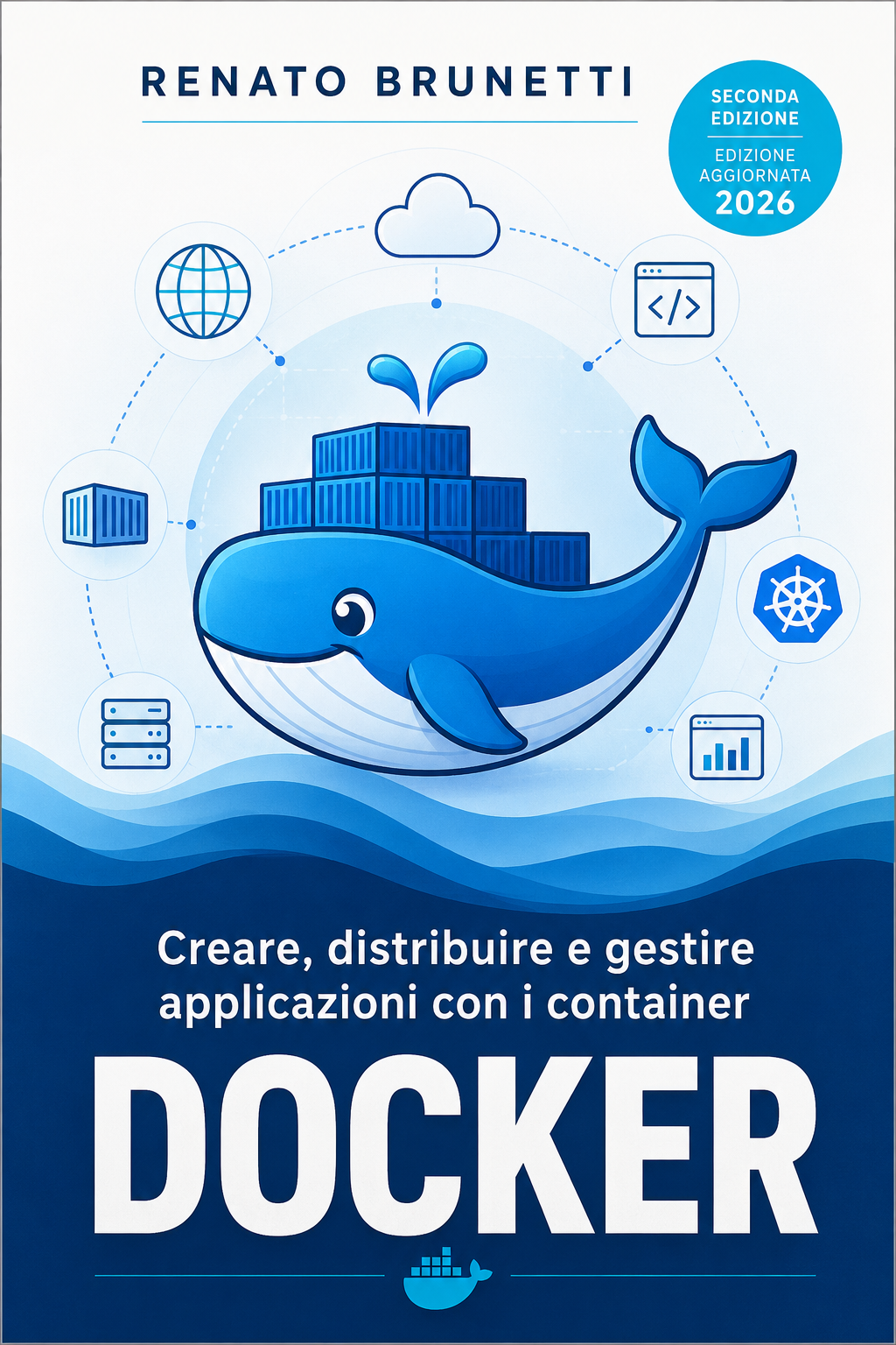 Copertina Docker - Creare, distribuire e gestire applicazioni con i container